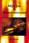 Mijn Jan is Brandweerman Schrijver: Wil Robijn