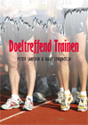 Doeltreffend TrainenSchrijver: Peter Janssen en Hans Strijbosch 
