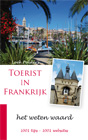 Toerist in Frankrijk (I) - het weten waardSchrijver: Loek Polders