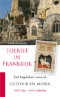 Toerist in Frankrijk (II) - cultuur en museaSchrijver: Loek Polders