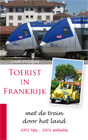 Toerist in Frankrijk (IV) - met de trein door het landSchrijver: Loek Polders