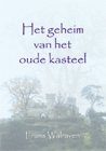 Het geheim van het oude kasteelSchrijver: Frans Walraven