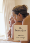 Het laatste jaarSchrijver: Anouska van de Stolpe