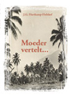 Moeder vertelt... Schrijver: J.G. Hartkamp-Hulshof