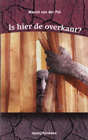 Is hier de overkant?Schrijver: Marcel van der Pol