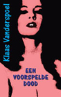 Een voorspelde doodSchrijver: Klaas Vanderspoel