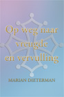 Op weg naar vreugde en vervullingSchrijver: Marian Dieterman