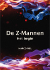 De Z-Mannen - Het beginSchrijver: Marco Mel